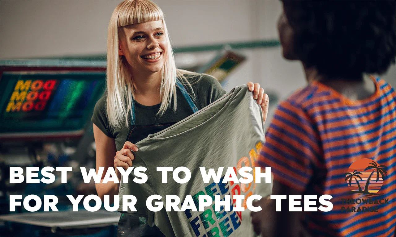 Best Ways to Wash for Your Graphic Tees Without Causing Crack Or Fade - Throwback Paradise