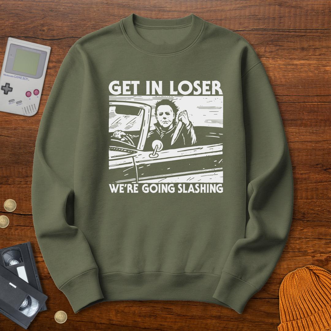 Get in Loser - Sweatshirt