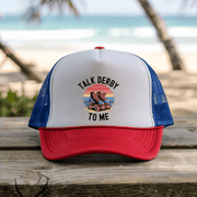 Talk Derby - Trucker Hat - Throwback Paradise