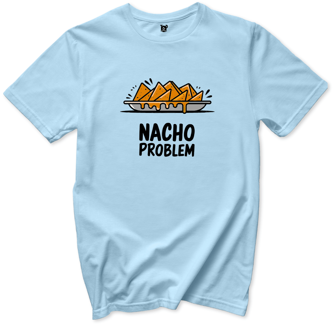 Funny Nacho Problem T-Shirt - Throwback Paradise