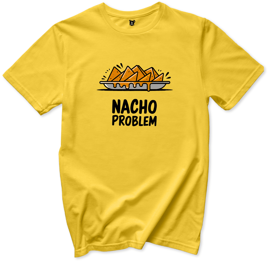 Funny Nacho Problem T-Shirt - Throwback Paradise