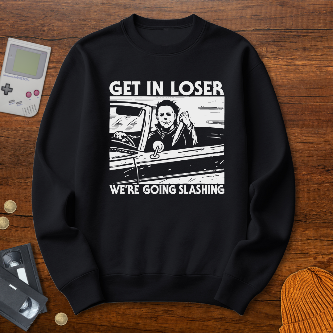 Get in Loser - Sweatshirt