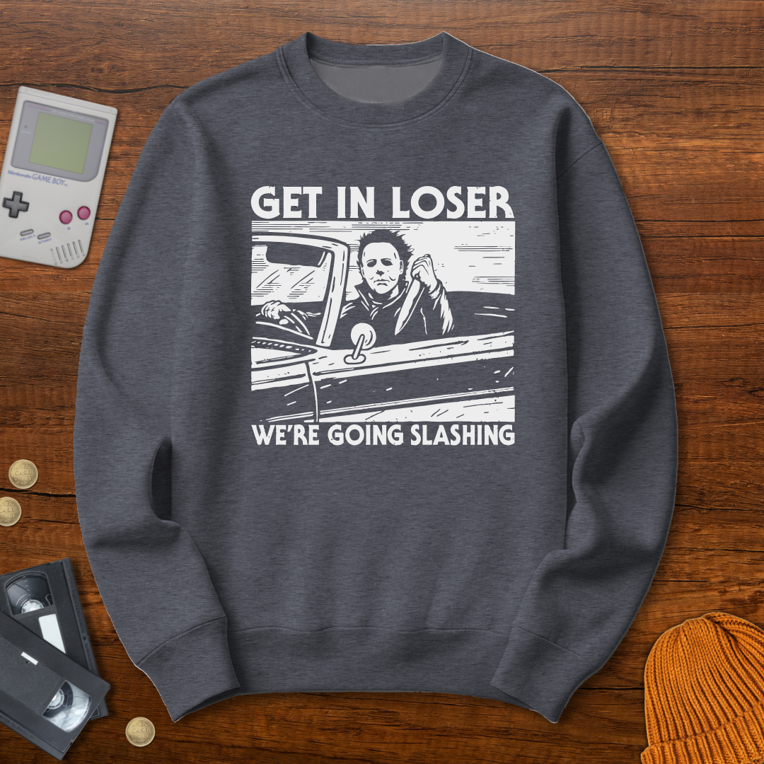 Get in Loser - Sweatshirt