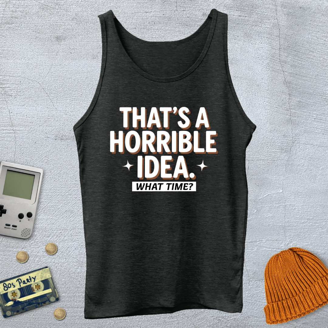 Horrible Idea - Tank Top - Throwback Paradise