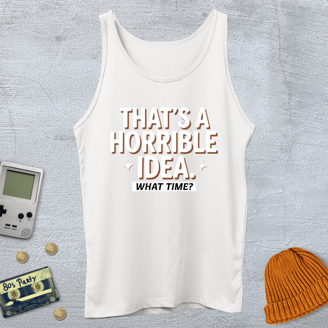 Horrible Idea - Tank Top - Throwback Paradise