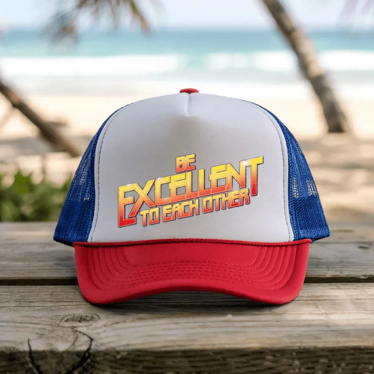 Be Excellent - Trucker Hat