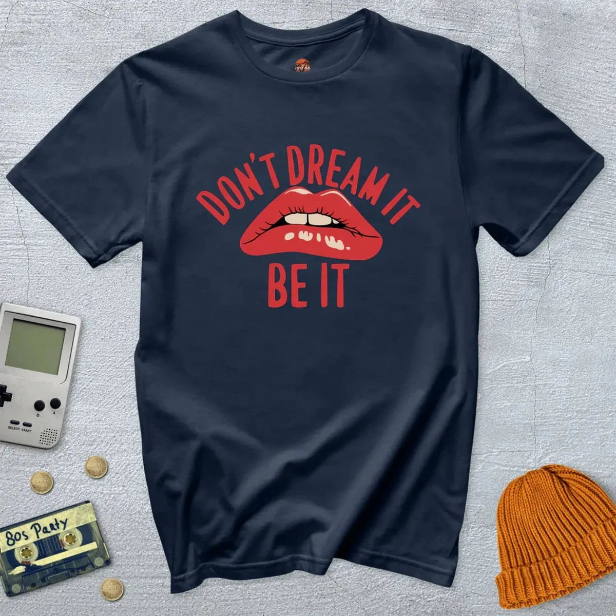 Don't Dream it - Shirt