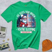 He Sees You When You're Sleeping - Shirt