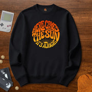 HereComesTheSun - Sweatshirt