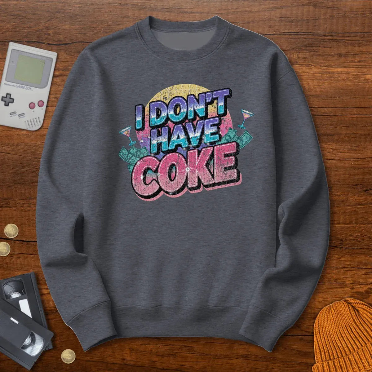 I don't have coke - Sweatshirt
