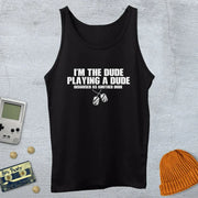 Im the dude - Tank Top