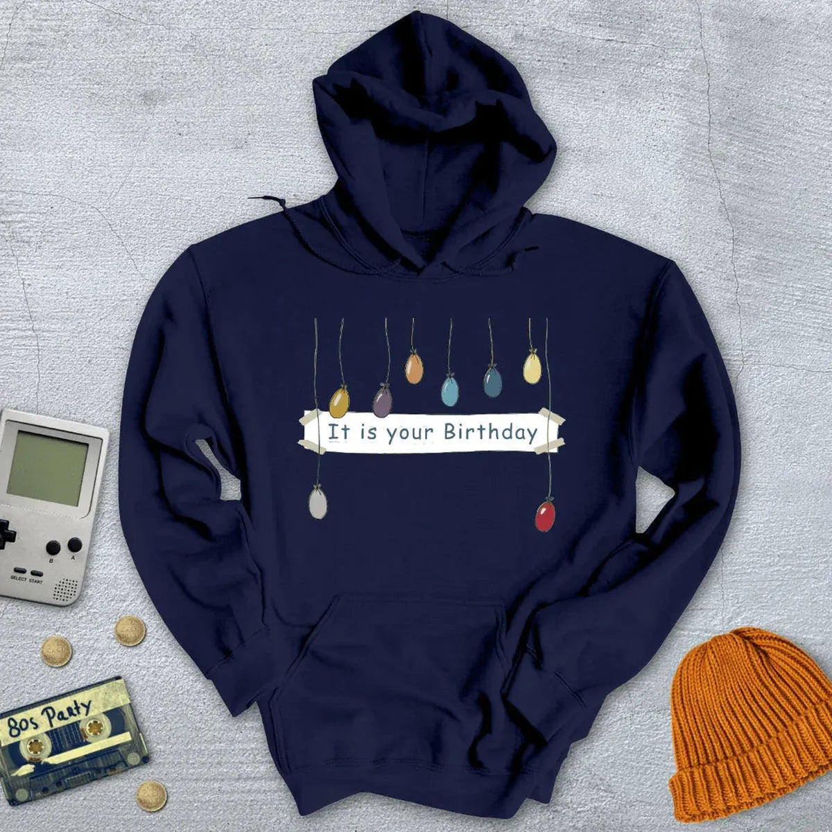 It is your birthday - Hoodie