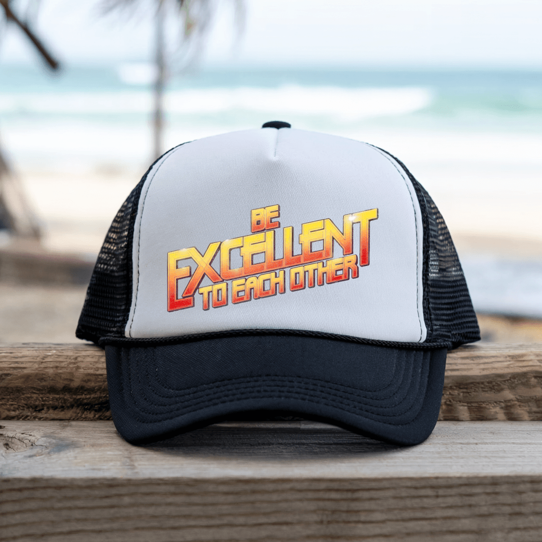 Printify Hats Black / One size Be Excellent - Trucker Hat