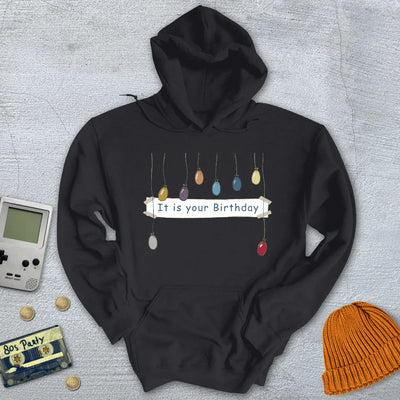 It is your birthday - Hoodie - Throwback Paradise