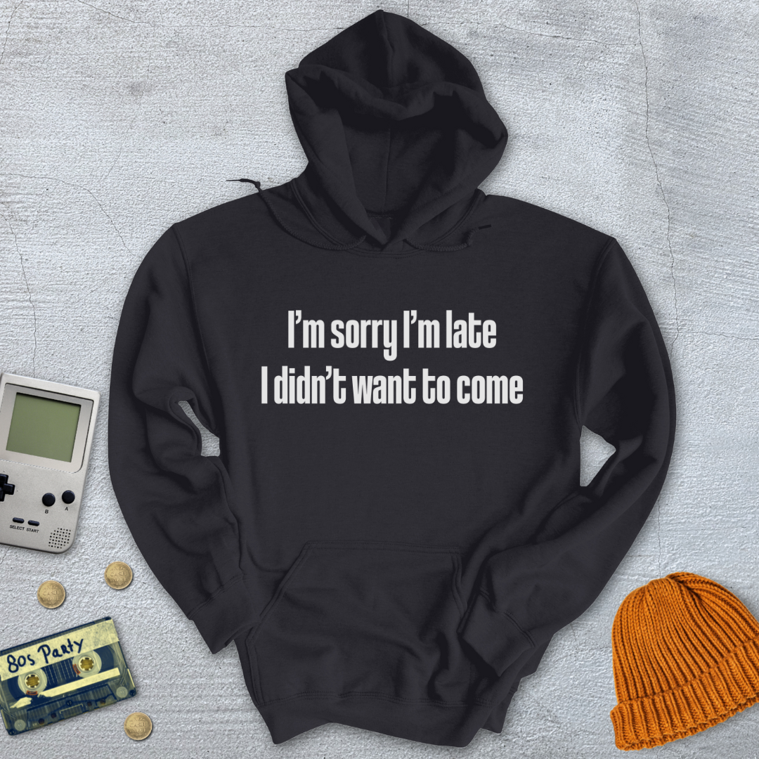 Printify Hoodie Black / S Sorry I'm late - Hoodie