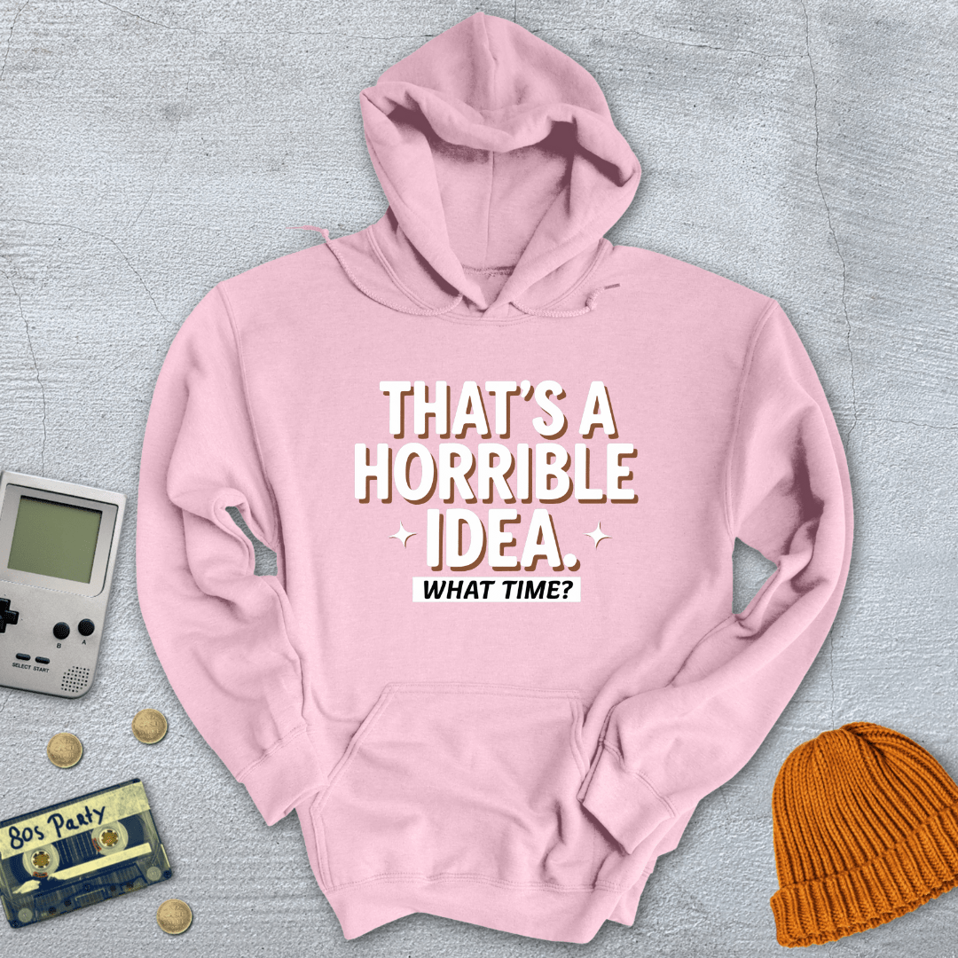 Printify Hoodie Light Pink / S Horrible Idea - Hoodie
