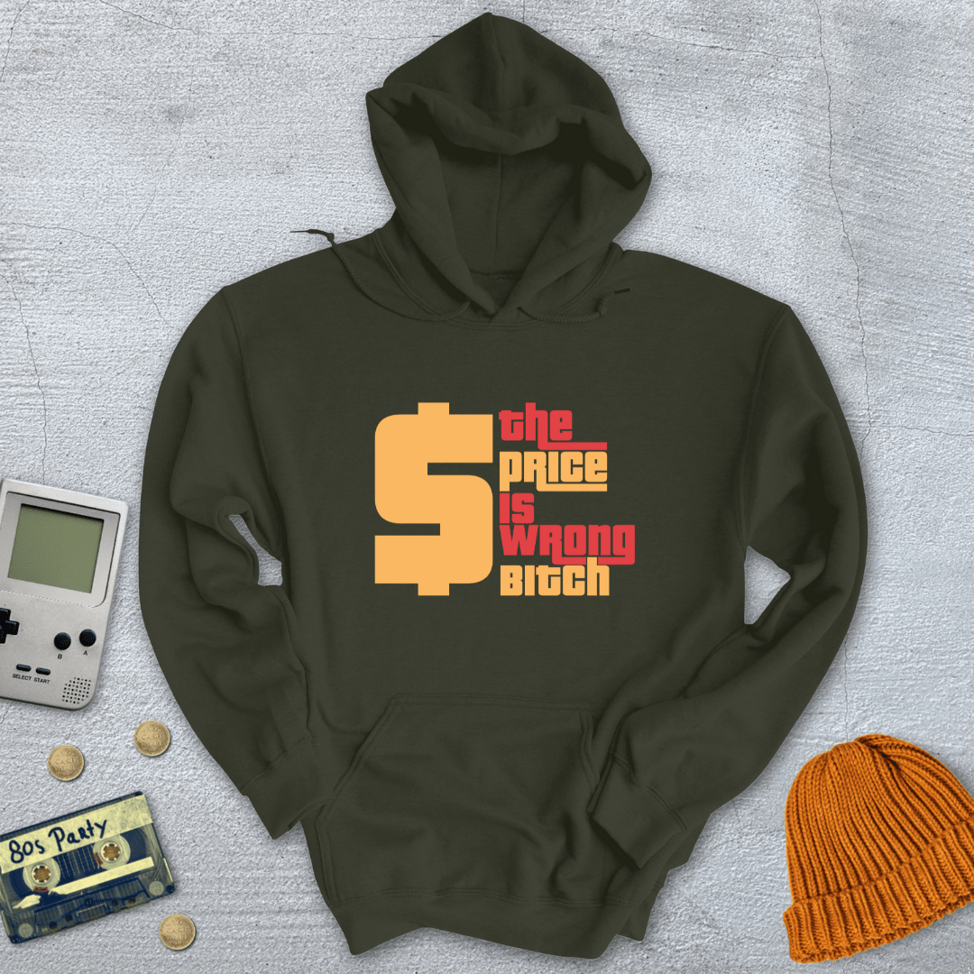 Printify Hoodie Military Green / S The Price Is Wrong - Hoodie