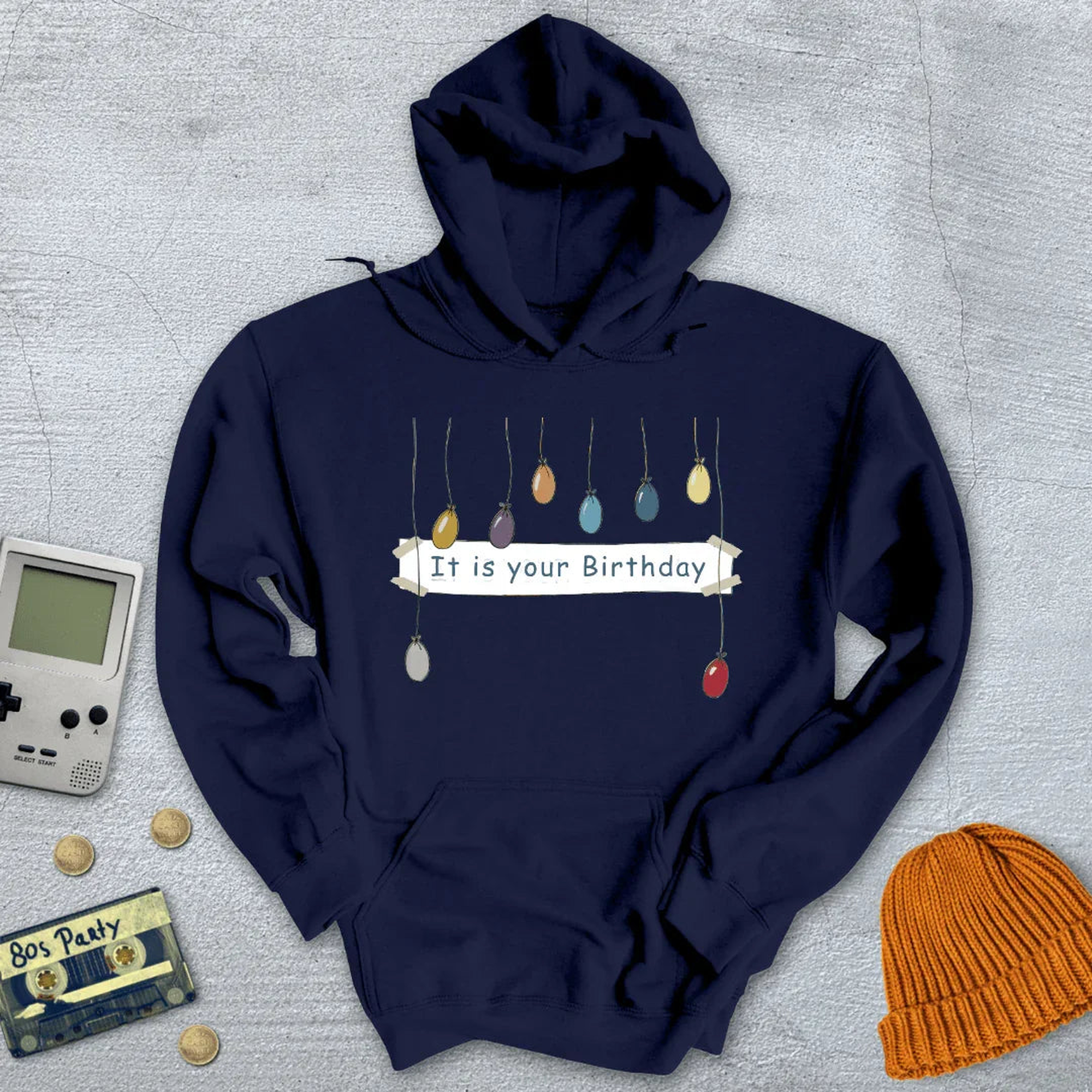 It is your birthday - Hoodie