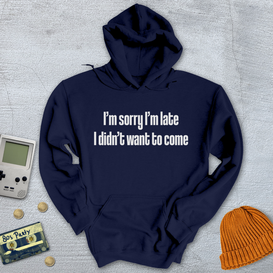 Printify Hoodie Navy / S Sorry I'm late - Hoodie