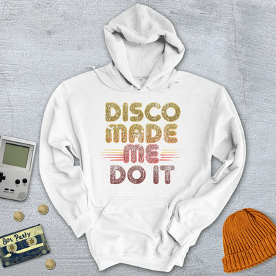 Disco Made Me - Hoodie - Throwback Paradise