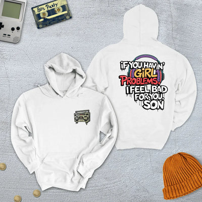 Girl Problems - Hoodie - Throwback Paradise