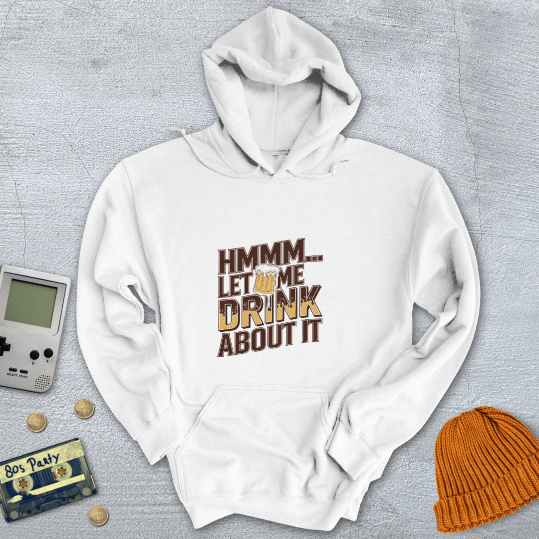Printify Hoodie White / S Let me drink about it - Hoodie