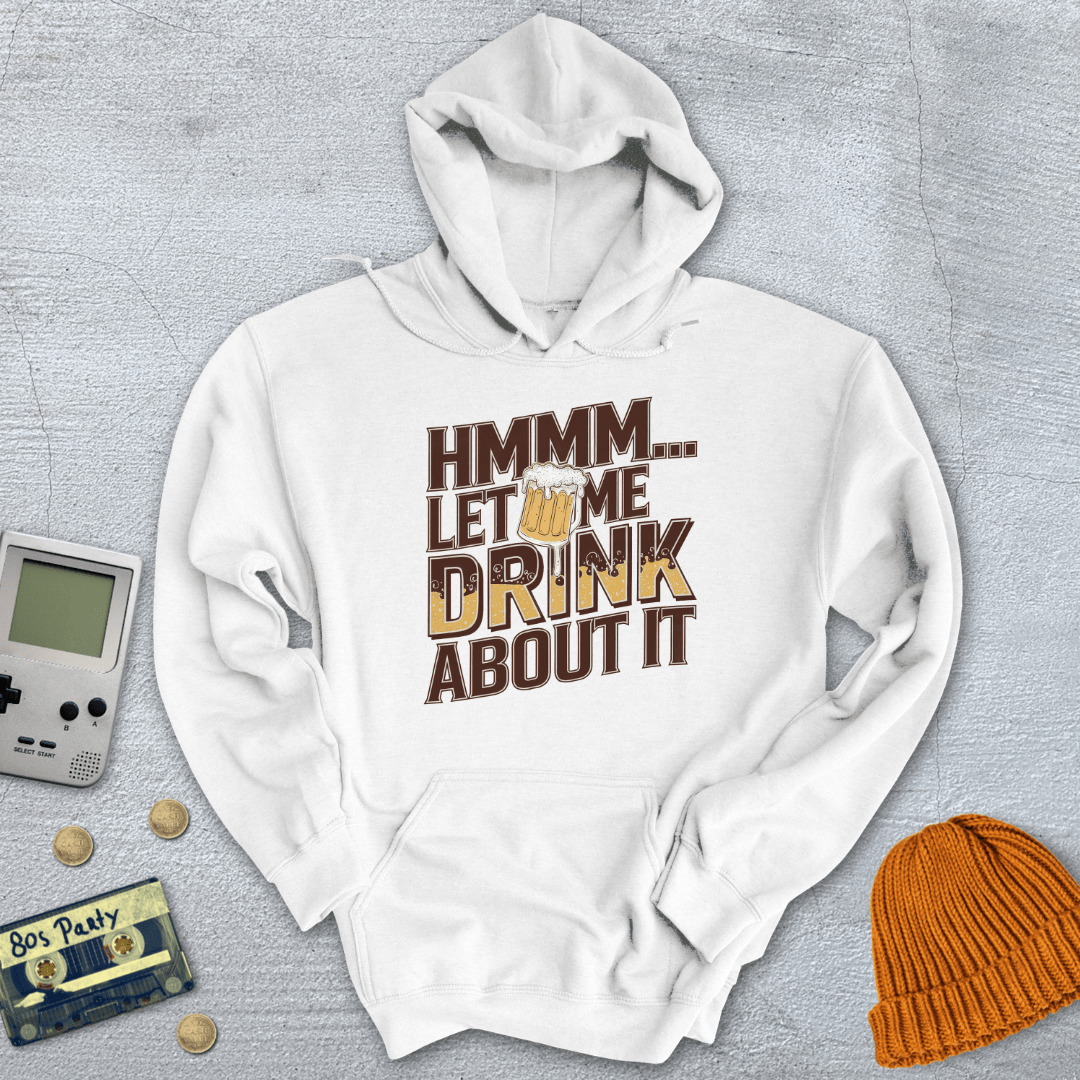 Printify Hoodie White / S Let me drink about it - Hoodie