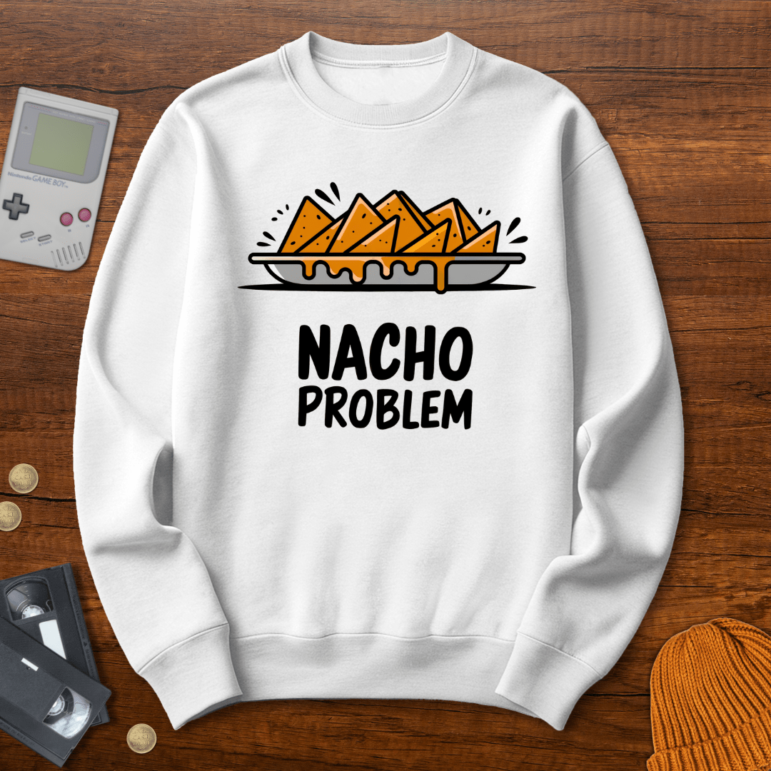 Printify Hoodie White / S Nacho Problem - Sweatshirt