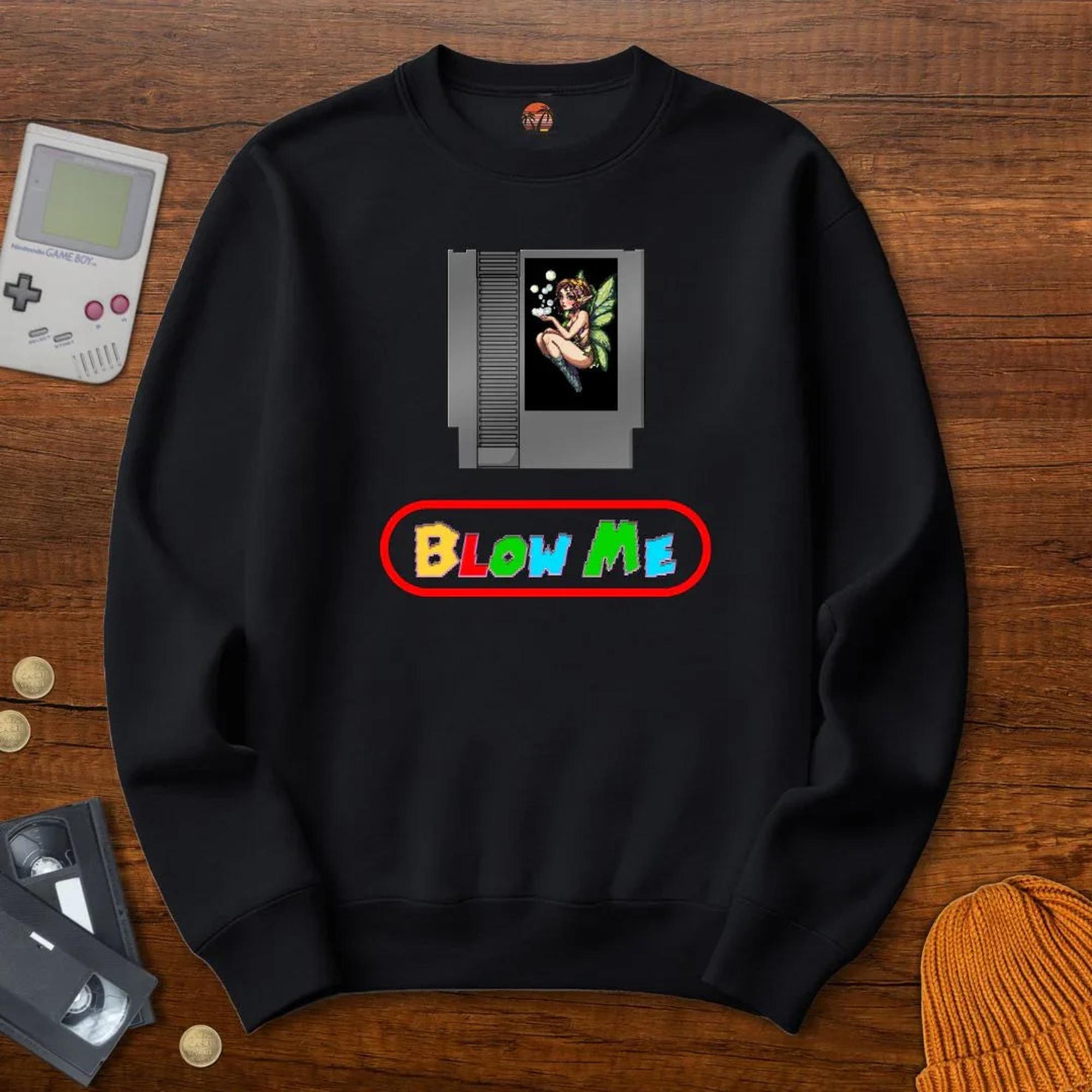 Blow Me - Sweatshirt
