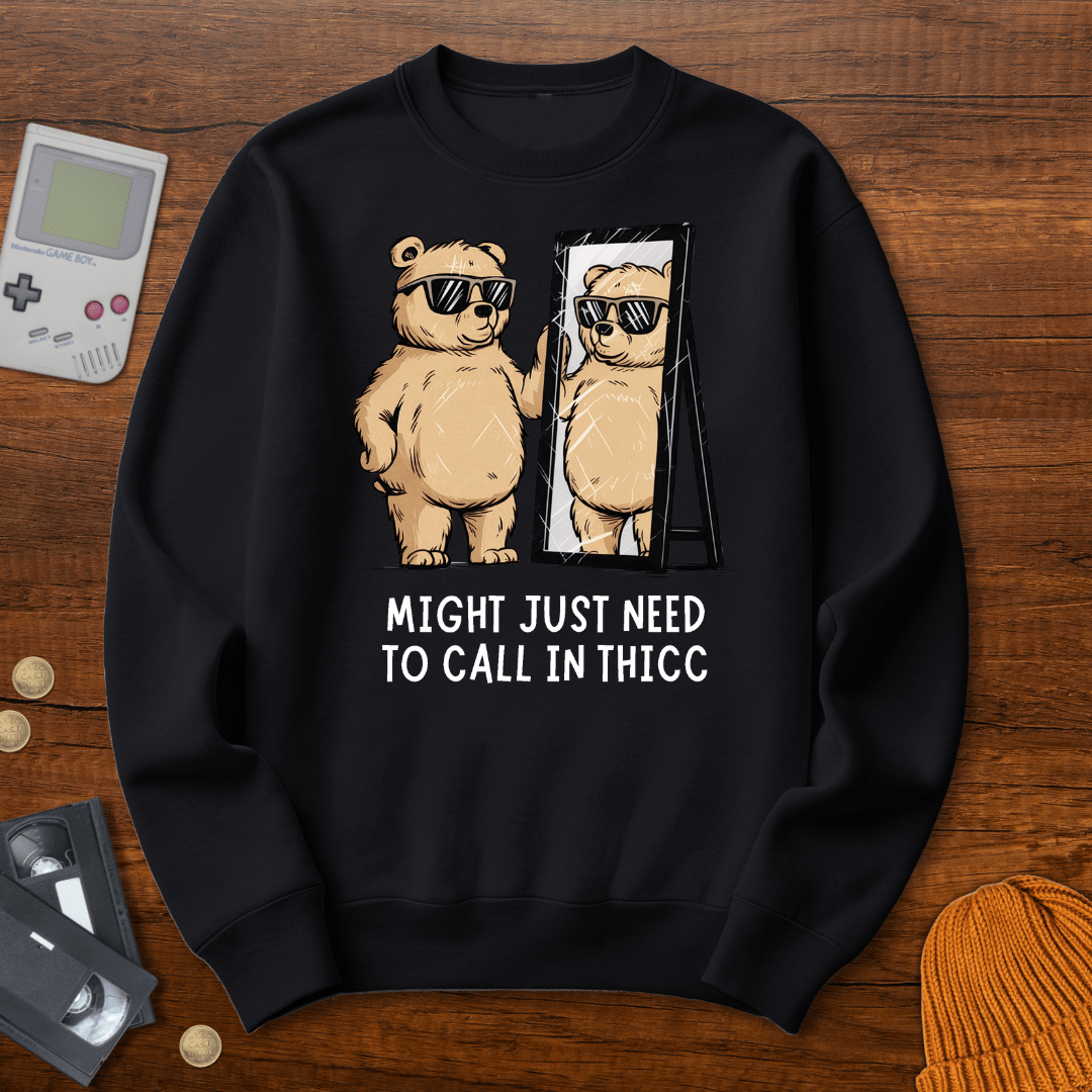 Printify Sweatshirt S / Black Call in thicc - Sweatshirt