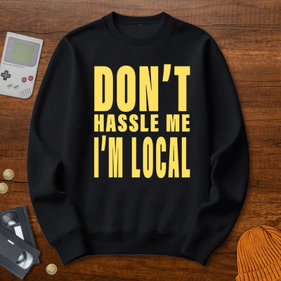 Don't Hassle Me - Sweatshirt - Throwback Paradise