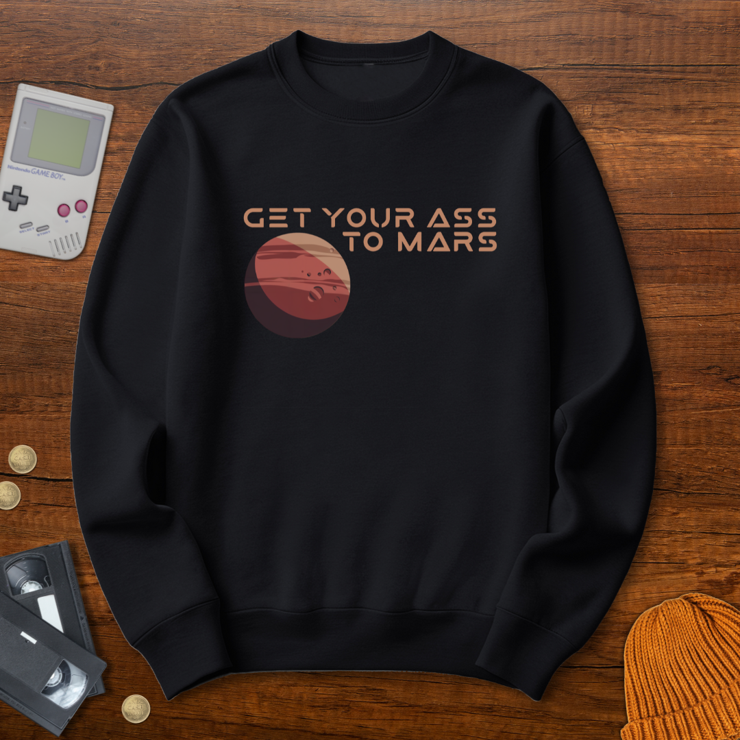Printify Sweatshirt S / Black Get your ass to mars - Sweatshirt