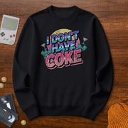 Printify Sweatshirt S / Black I don't have coke - Sweatshirt
