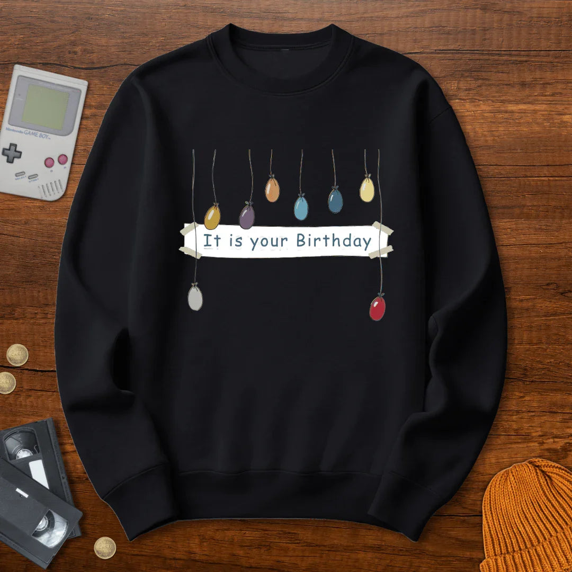 It is your birthday - Sweatshirt