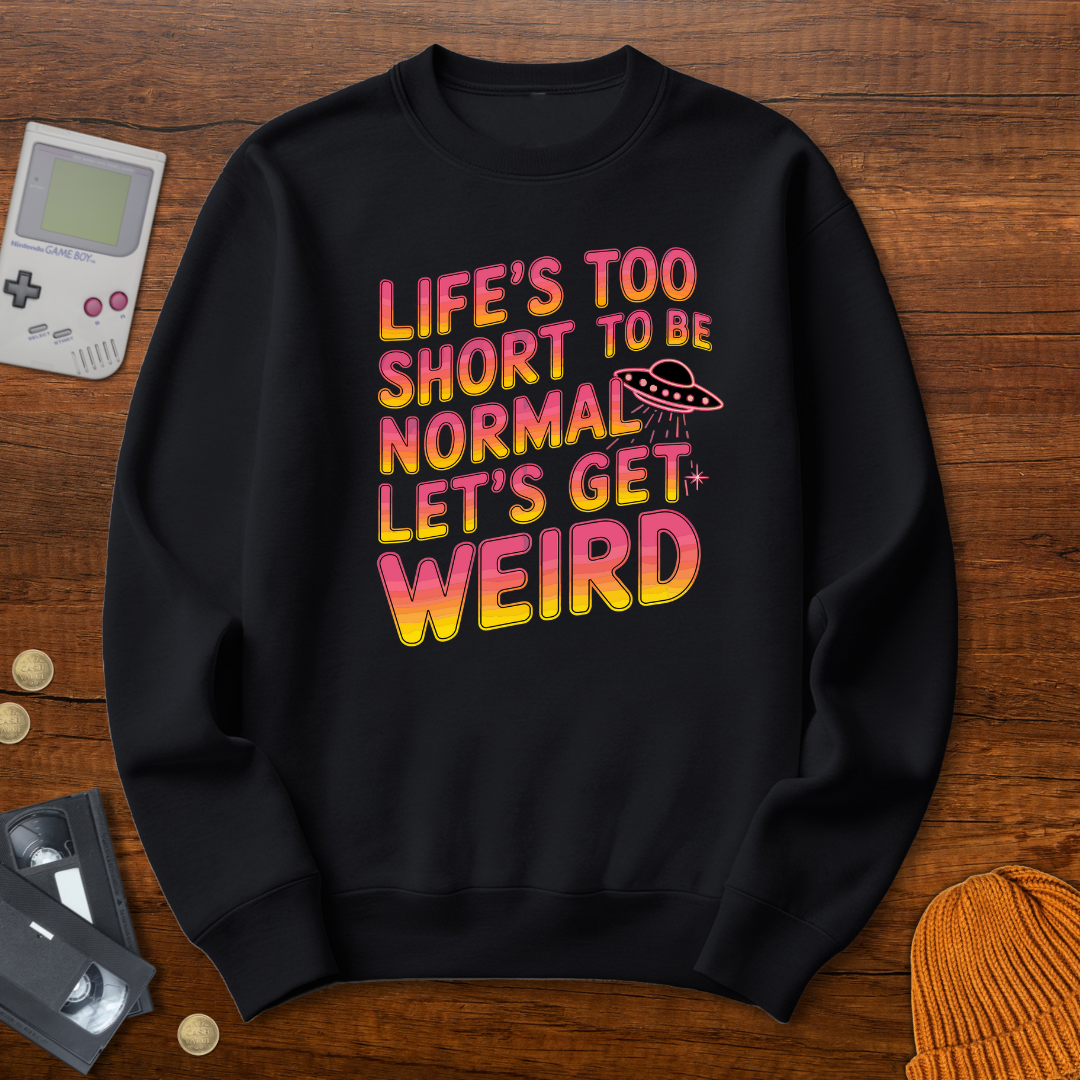 Printify Sweatshirt S / Black Lets Get Weird - Sweatshirt