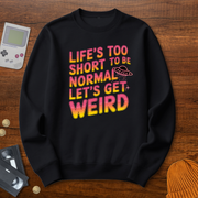 Printify Sweatshirt S / Black Lets Get Weird - Sweatshirt