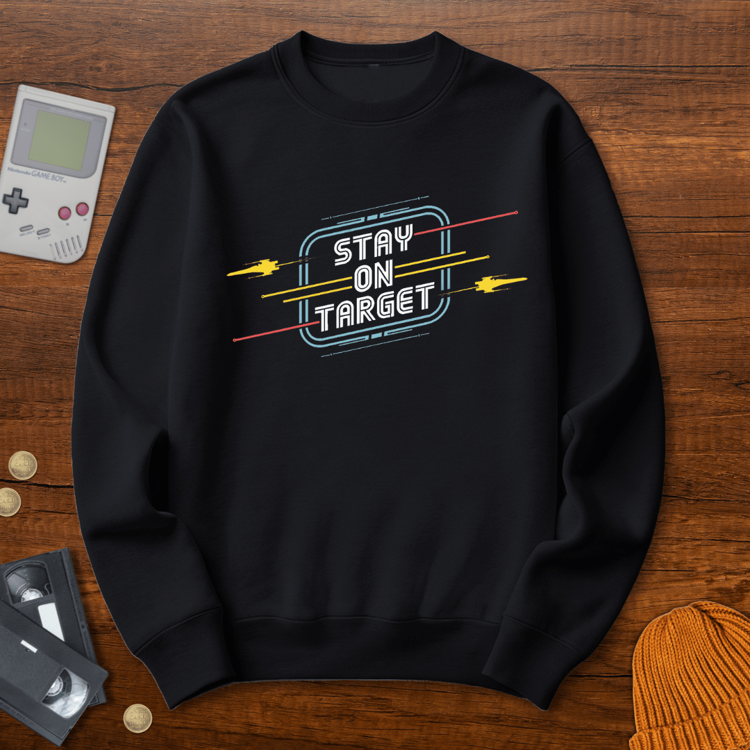 Printify Sweatshirt S / Black Stay on Target - Sweatshirt