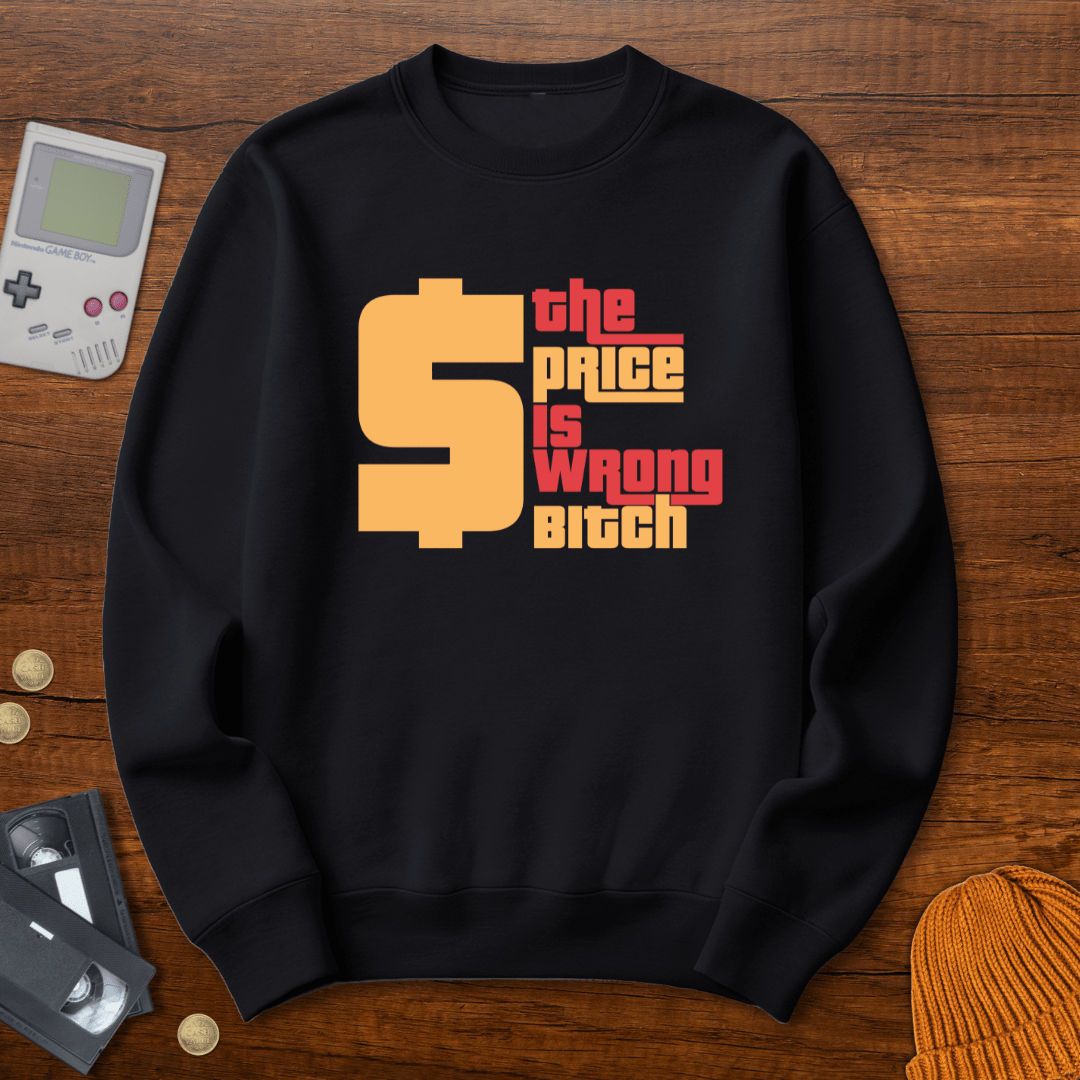 Printify Sweatshirt S / Black The Price Is Wrong - Sweatshirt