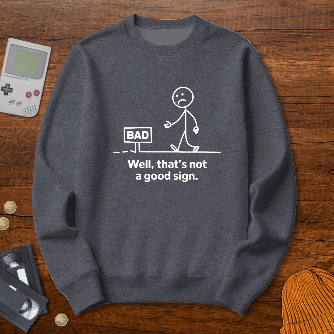 Printify Sweatshirt S / Graphite Heather Bad Sign - Sweatshirt
