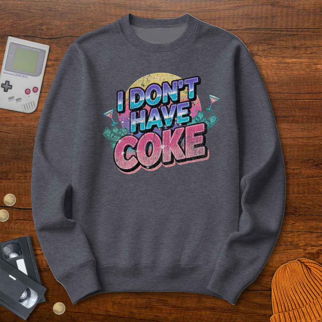 Printify Sweatshirt S / Graphite Heather I don't have coke - Sweatshirt