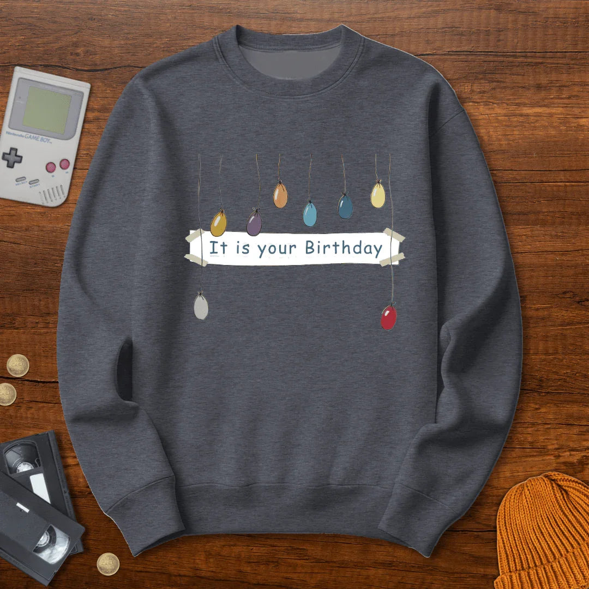 It is your birthday - Sweatshirt