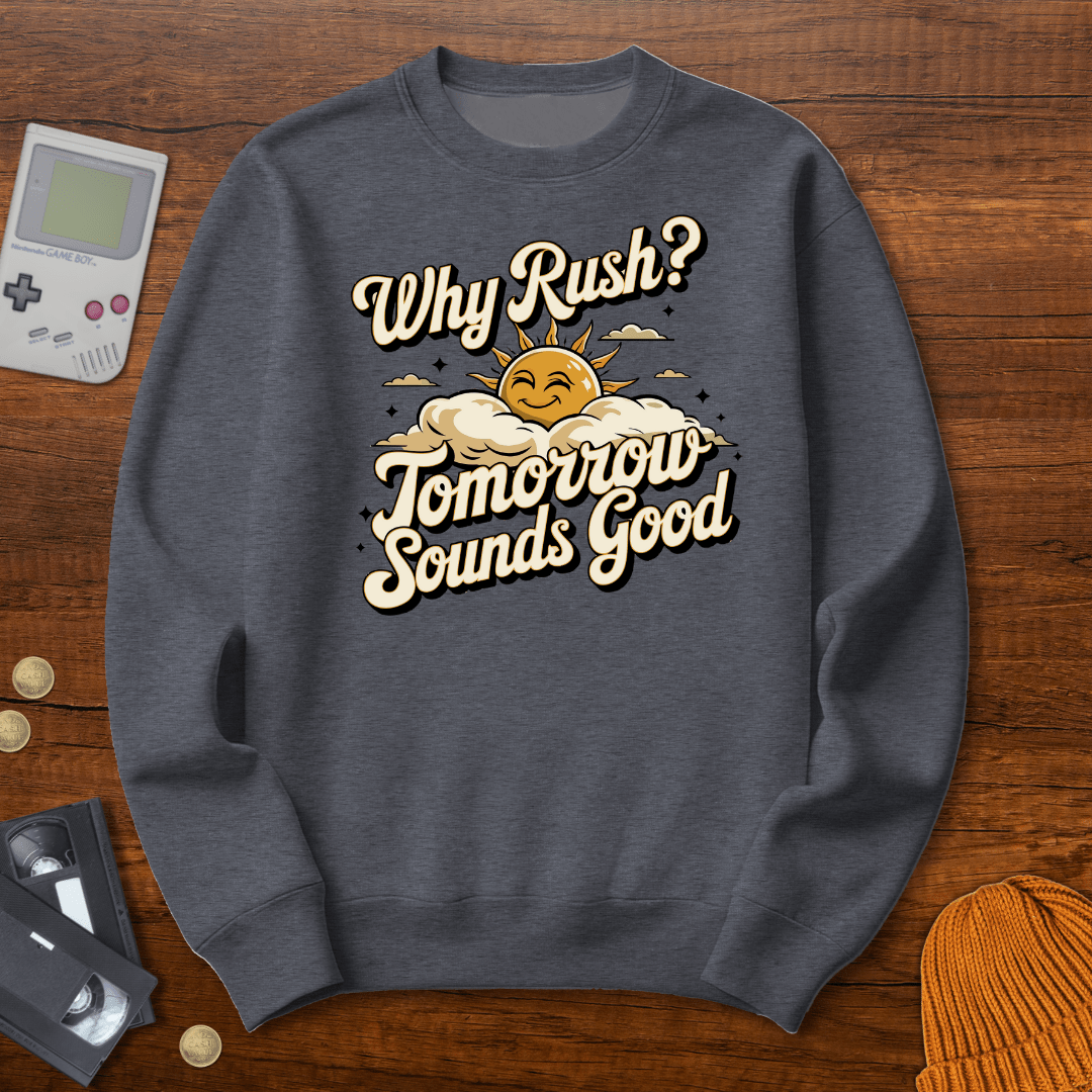 Printify Sweatshirt S / Graphite Heather Why Rush - Sweatshirt