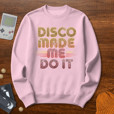 Disco Made Me - Sweatshirt - Throwback Paradise