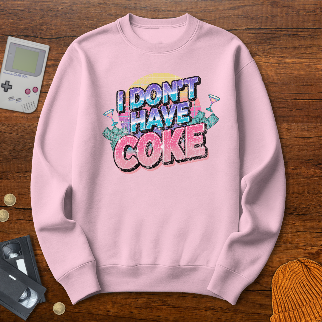 Printify Sweatshirt S / Light Pink I don't have coke - Sweatshirt