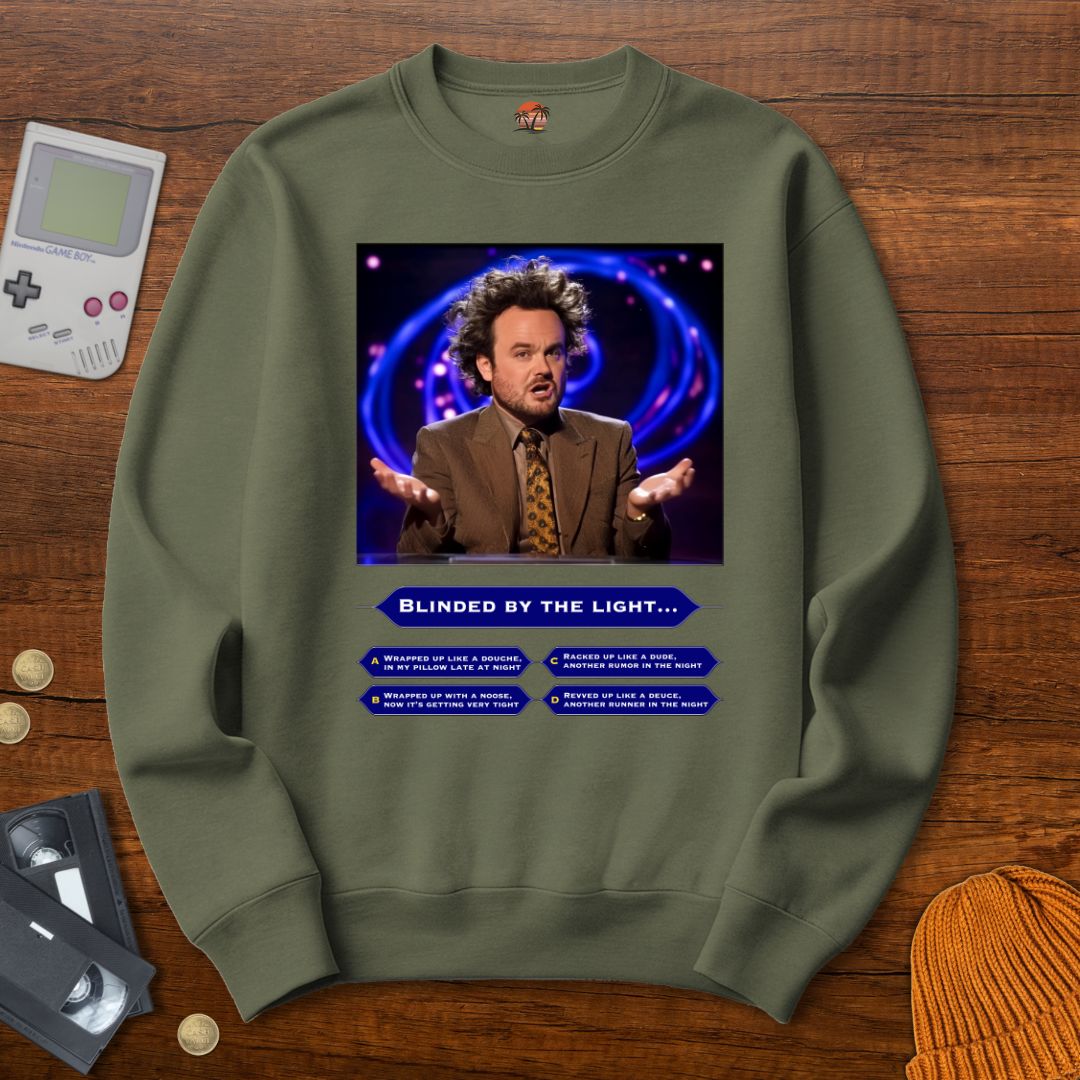 Printify Sweatshirt S / Military Green Blinded by the light - Sweatshirt