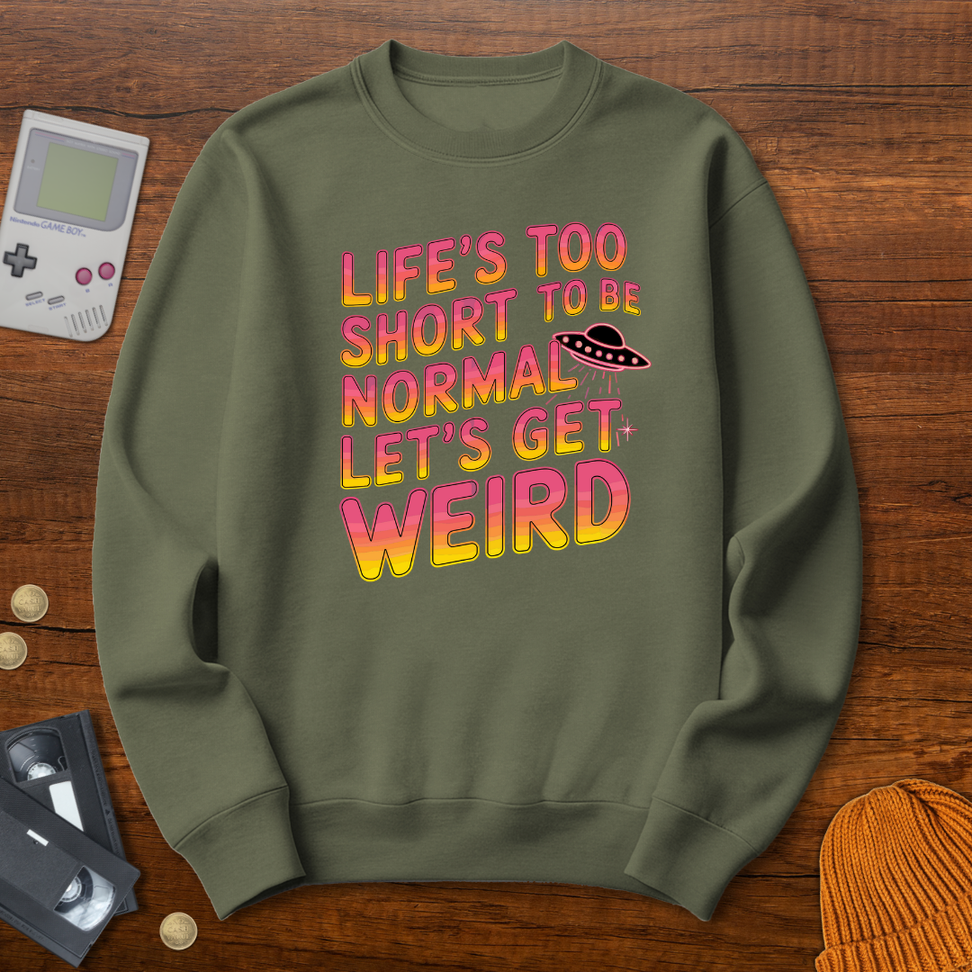 Printify Sweatshirt S / Military Green Lets Get Weird - Sweatshirt