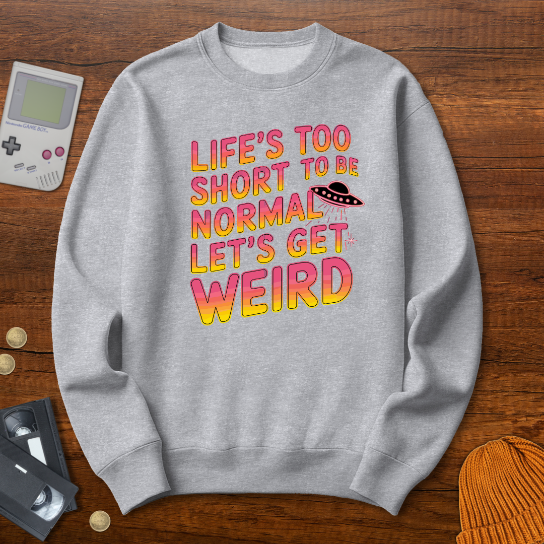 Printify Sweatshirt S / Sport Grey Lets Get Weird - Sweatshirt