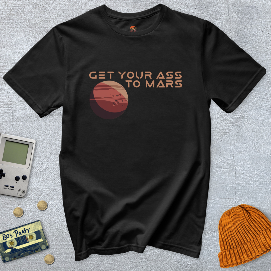 Printify T-Shirt Black / S Get your ass to mars - Shirt