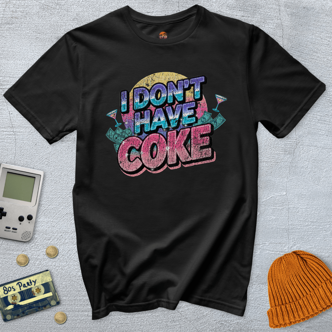Printify T-Shirt Black / S I don't have coke - Shirt