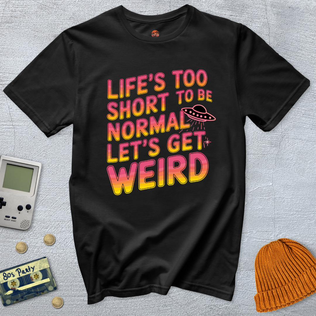 Printify T-Shirt Black / S Lets Get Weird - Shirt